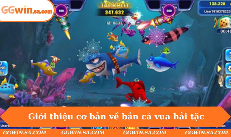 Bắn Cá Vua Hải Tặc - Tựa Game Giải Trí Gây Sốt Năm 2025 1 Giới thiệu cơ bản về bắn cá vua hải tặc