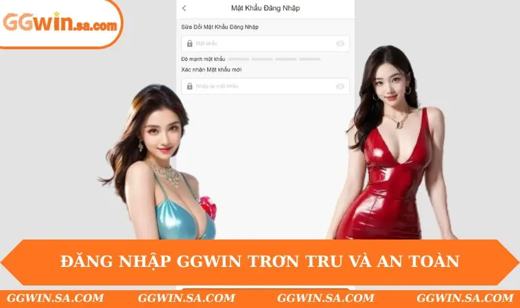 Đăng nhập GGWIN trơn tru và an toàn
