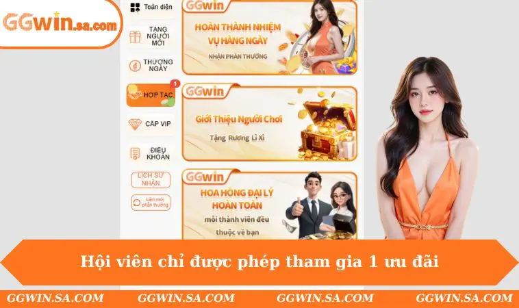 GGWIN - Toàn Bộ Bí Mật Về Sân Chơi Uy Tín Bậc Nhất Châu Á 8 Hội viên chỉ được phép tham gia 1 ưu đãi trong 1 thời điểm