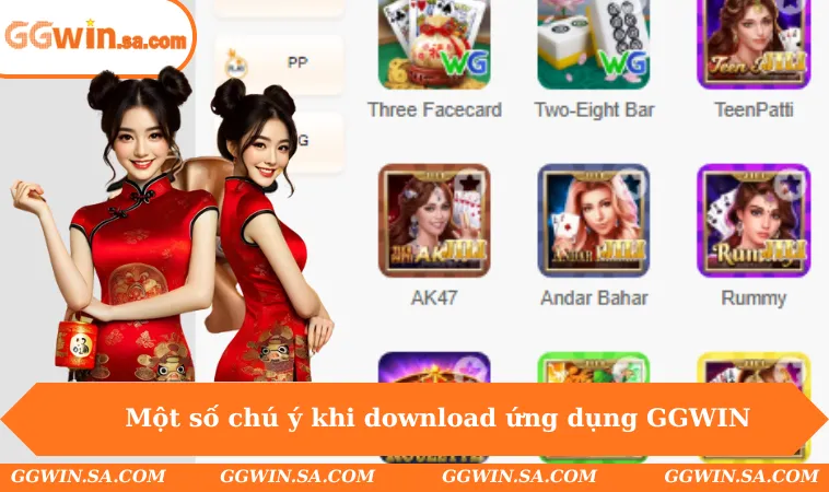 Tải App GGWIN 3 Một số chú ý khi download ứng dụng GGWIN