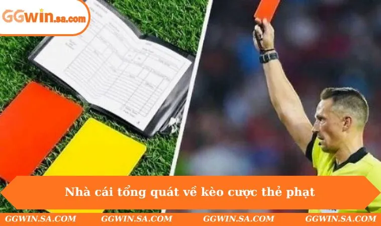 Nhà cái tổng quát về kèo cược thẻ phạt