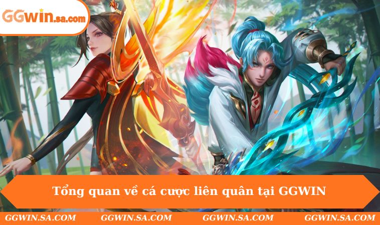 Cá Cược Liên Quân - Tham Gia Giải Trí An Toàn Và Hấp Dẫn 1 Tổng quan về cá cược liên quân tại GGWIN